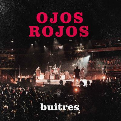 Ojos Rojos (En vivo) By Buitres's cover