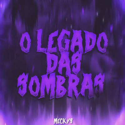 O Legado das Sombras By Meckys's cover