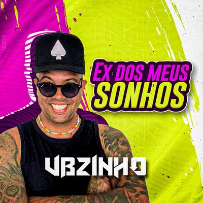 Ex dos Meus Sonhos By VBZINHO's cover