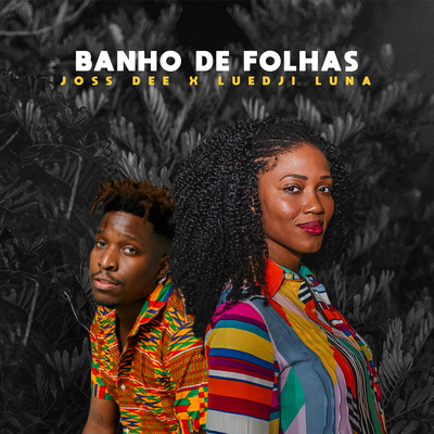 Banho de Folhas (Joss Dee Remix) By Joss Dee, Luedji Luna's cover
