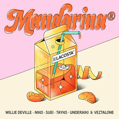 Mandarina (feat. Willie DeVille, Tayko & Veztalone)'s cover