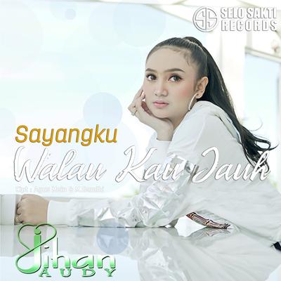 Sayangku Walau Kau Jauh's cover