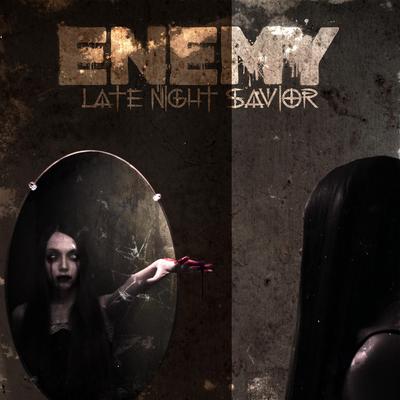 Enemy By Late Night Savior's cover