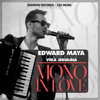 Mono in Love (Radio Version Uk) By Vika Jigulina, Edward Maya's cover