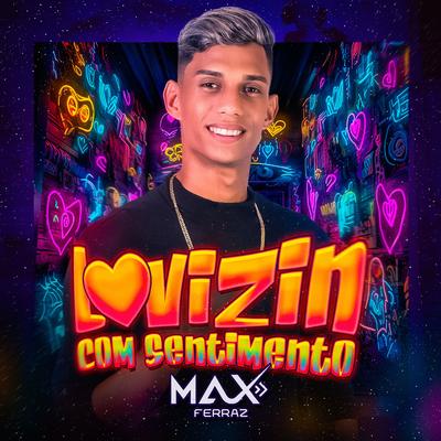 Lovezin Com Sentimento By Max Ferraz's cover