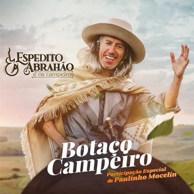 Botaço Campeiro By Espedito Abrahão & Os Campeiros, Paulinho Mocelin's cover