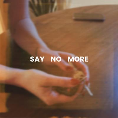 Say No More By Ben Foster's cover