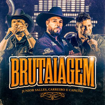 Brutaiagem By Junior Salles, Carreiro & Capataz's cover