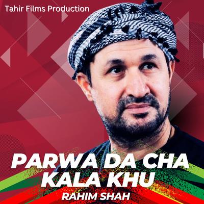 Parwa Da Cha Kala Khu's cover