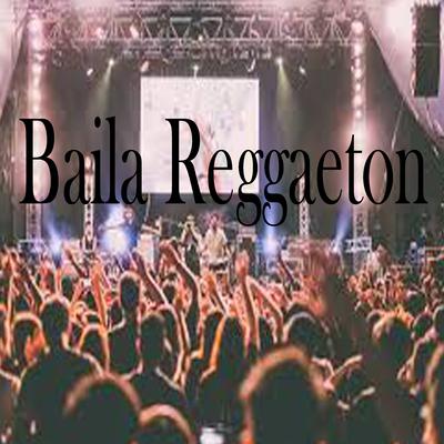 Baila Reggaeton's cover