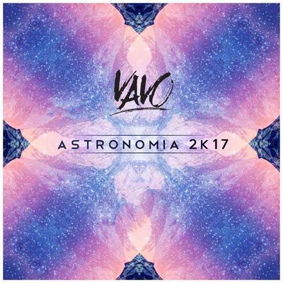 Astronomia 2K17 By VAVO's cover