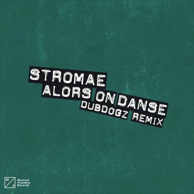 Alors On Danse (DubDogz Remix) By Dubdogz, Stromae's cover