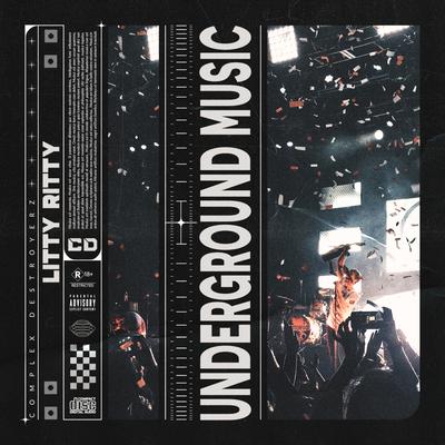 Underground Music By Litty Ritty's cover