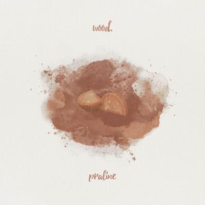 Praline By wood.'s cover