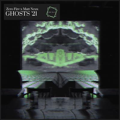 Ghosts '21 By Zero Fire, Matt Neux's cover