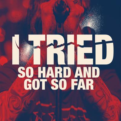 I Tried So Hard and Got So Far (TikTok Remix) By DJ Gotta's cover