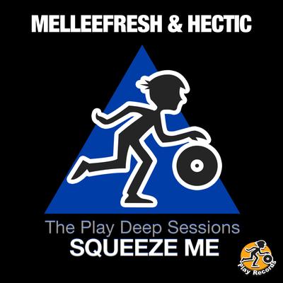 Squeeze Me By Melleefresh, Hectic's cover
