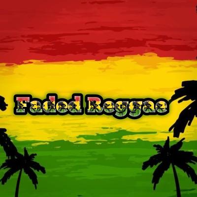 Faded Reggae By Dance Comercial Music's cover