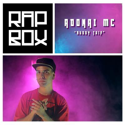 Buddy Trip By Adonai MC, Rap Box's cover