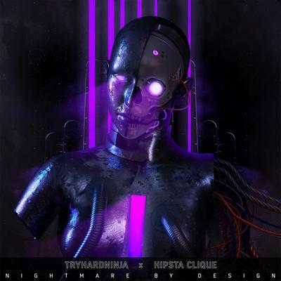 Nightmare by Design By Tryhardninja, Hipsta Clique's cover