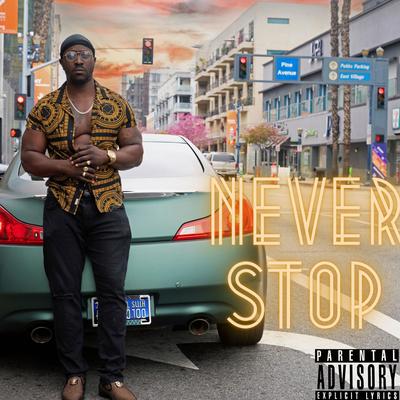 Never Stop By Big Toks's cover