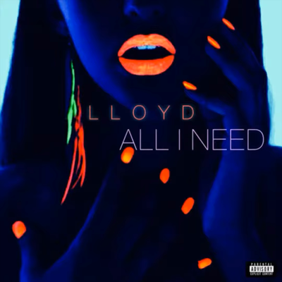 All I Need By Lloyd OG's cover