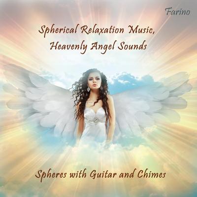 Spherical Relaxation Music, Heavenly Angel Sounds (Spheres with Guitar and Chimes)'s cover