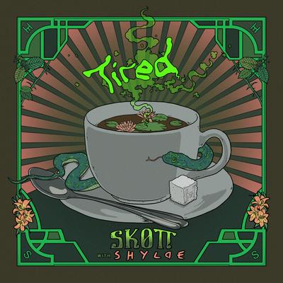 Tired By Shylde, Skott's cover