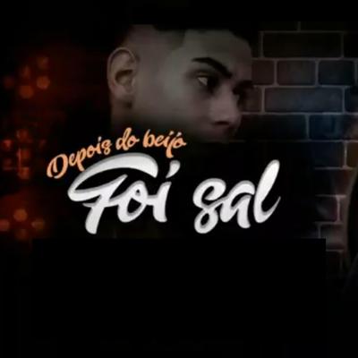 Depois do Beijo Foi Sal By Biel Estourado's cover