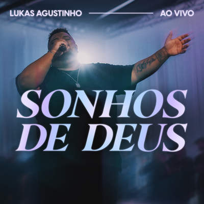 Sonhos de Deus (Ao Vivo) By Lukas Agustinho's cover