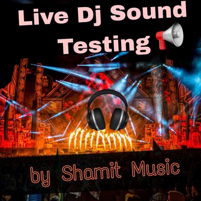 Live DJ Sound Testing's cover