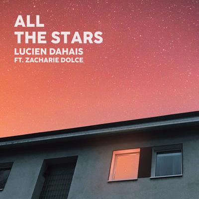 All the Stars By Lucien Dahais, Zacharie Dolce's cover