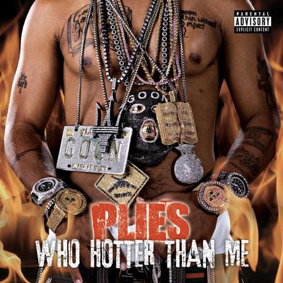 Who Hotter Than Me By Plies's cover