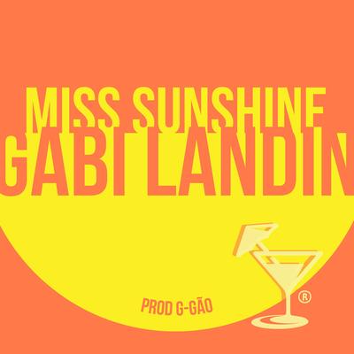 Miss Sunshine By Gabi Landin, G-GÃO's cover