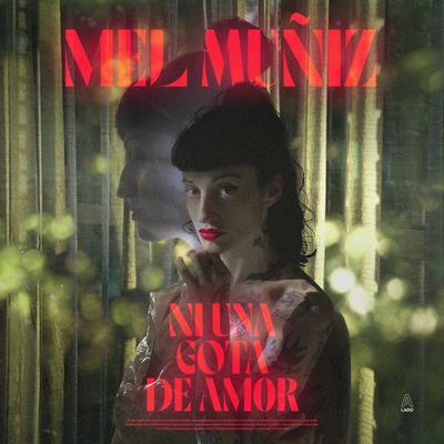 Ni una Gota de Amor By Mel Muñiz's cover