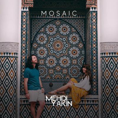 Mosaic By Mehdi Yakin's cover
