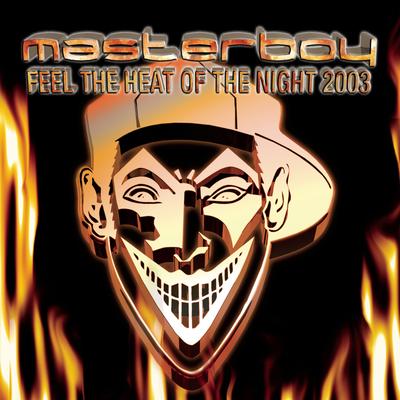 Feel The Heat Of The Night 2003 (Special D. Edit) By Masterboy's cover