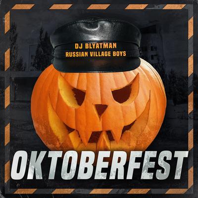 Oktoberfest By Russian Village Boys, DJ Blyatman's cover