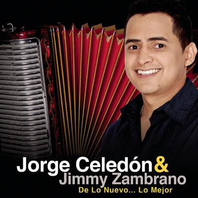 Jorge Celedón & Jimmy Zambrano  De Lo Nuevo... Lo Mejor's cover