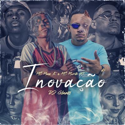 Inovação By DJ Gbeats, MC Murilo MT, MC Meno K's cover