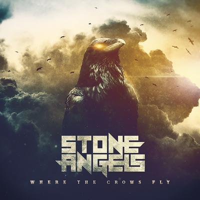 WHERE THE CROWS FLY (OFFICIAL VERSION) By Stone Angels's cover