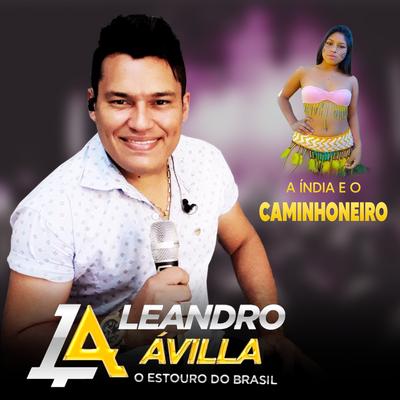 A índia e o Caminhoneiro By Leandro Ávilla's cover