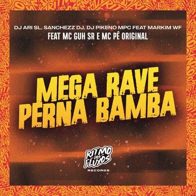 Mega Funk Perna Bamba By MC Pê Original, MC Guh SR, Dj Pikeno Mpc, Markim WF, DJ Ari SL, Sanchezz DJ's cover