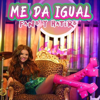 Me da Igual (Fans y Haters)'s cover