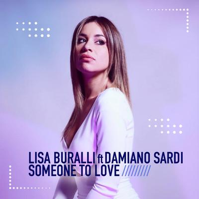Someone to Love (Alex Barattini Edit) By Lisa Buralli, Damiano Sardi's cover