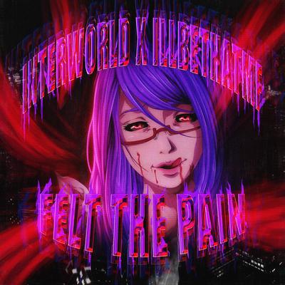 Felt the Pain By INTERWORLD, Illbethatmf's cover