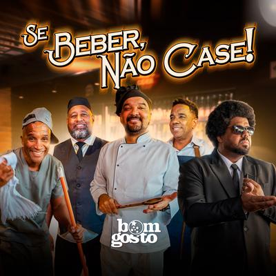 Se Beber Não Case By Bom Gosto's cover