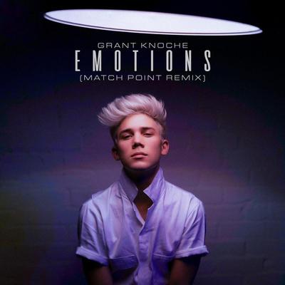 Emotions (Match Point Remix) By Grant Knoche's cover
