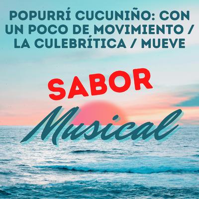 Popurrí Cucuniño: Con Un Poco De Movimiento / La Culebrítica / Mueve (En Vivo)'s cover