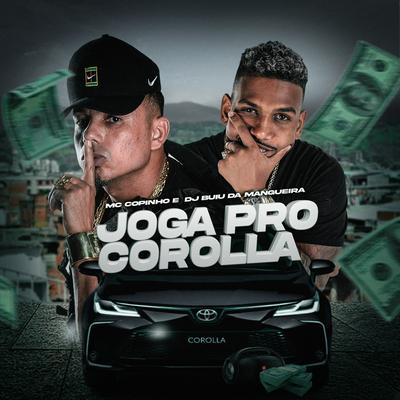 Joga pro Corola By Mc Copinho, DJ Buiu da Mangueira's cover